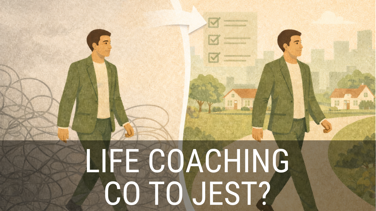 Life coaching – co to jest?